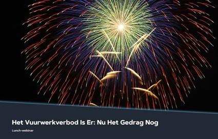 Het Vuurwerkverbod is er. Nu het gedrag nog